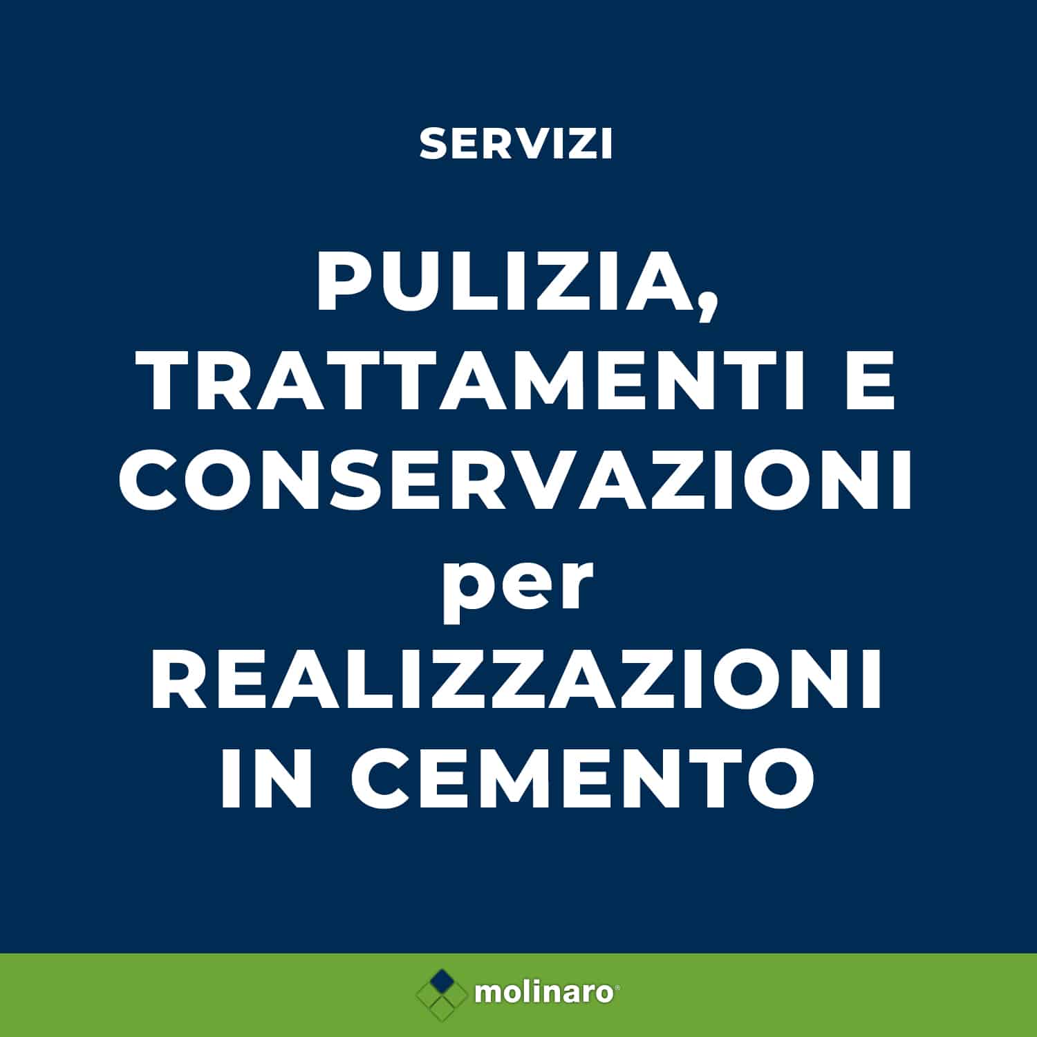 pulizia, trattamenti e conservazioni per realizzazioni in cemento molinaro manufatti